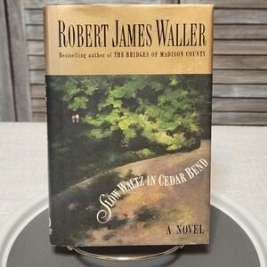 🖤 Slow Waltz in Cedar Bend by Robert James Waller Hardcover Book Novel